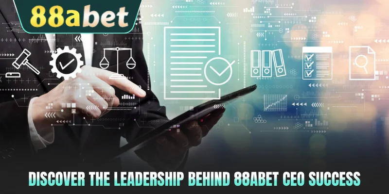 Discover the leadership behind 88ABET CEO success