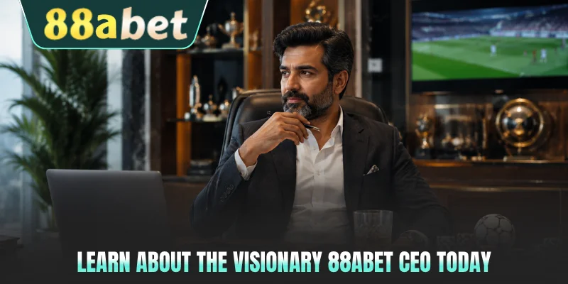 Learn about the visionary 88ABET CEO today