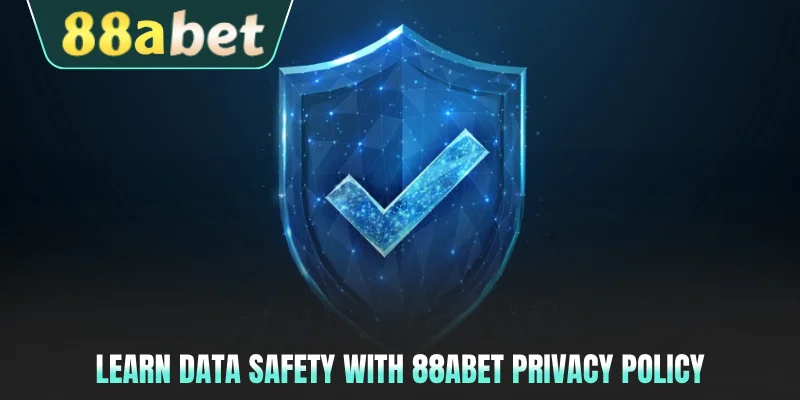 Learn data safety with 88ABET privacy policy
